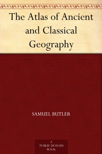 The Atlas of Ancient and Classical Geography