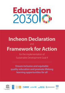 آموزش 2030: بیانیه اینچئون و چارچوب اقدام برای اجرای هدف توسعه پایدار 4: تضمین آموزش با کیفیت فراگیر و عادلانه و ارتقای فرصت های یادگیری مادام العمر برای همه